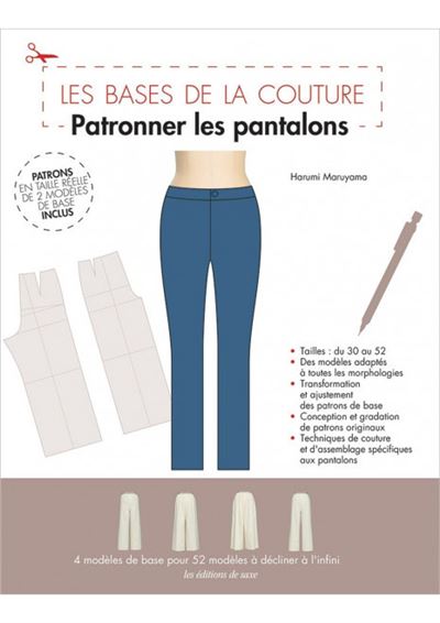 LES BASES DE LA COUTURE - PATRONNER LES PANTALONS